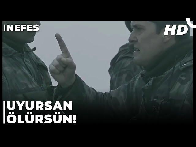 Nefes - Vatan Sağolsun | Mete Yüzbaşı İçtima Yapıyor! "SEN UYURSAN HERKES ÖLÜR!"