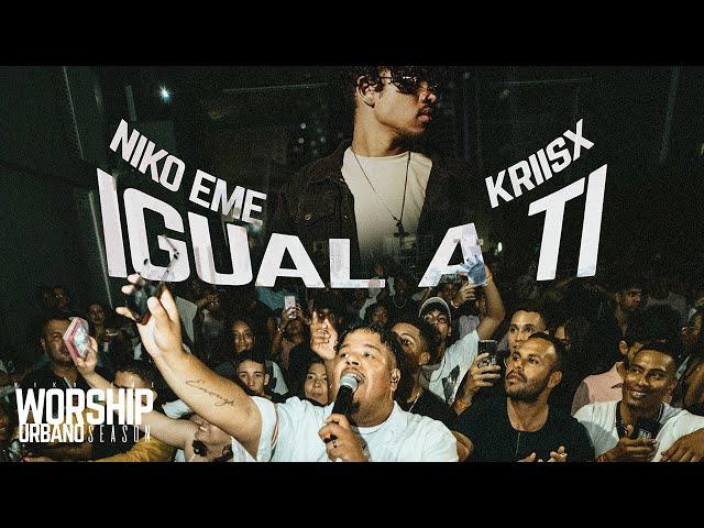 Niko Eme - Igual A Ti (Ft. @Kriisx7 ) (Worship Urbano)