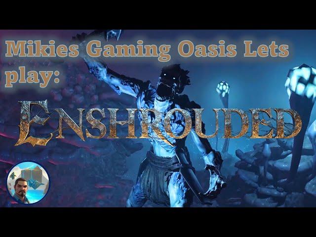 Mikies Gaming Oasis Lets Play: Enshrouded