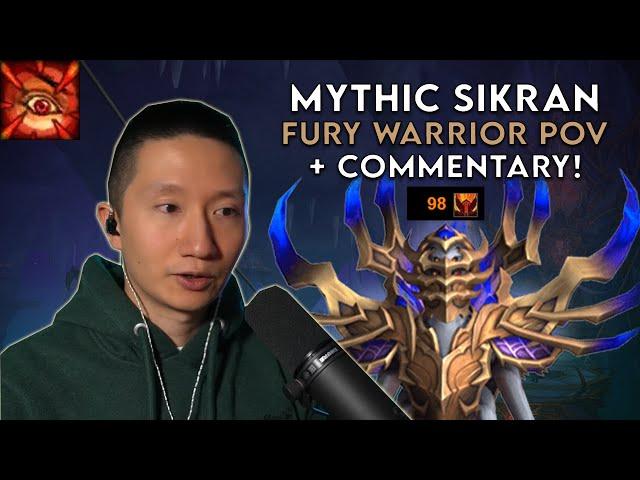 Mythic Sikran - Fury Warrior PoV + Commentary