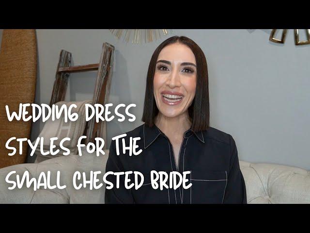 Wedding Dress Styles For The Small Chested Bride