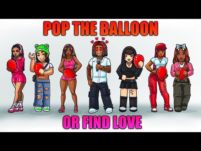 Pop The Balloon Or Find Love | Roblox Edition