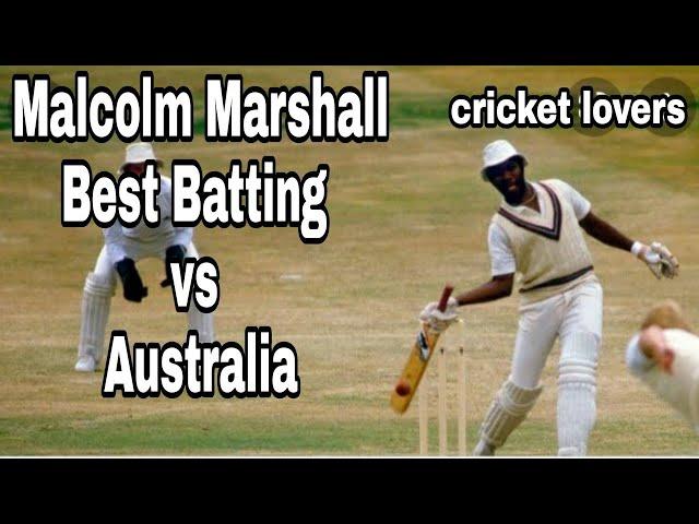 Malcolm Marshall Best Batting vs  Australia 1984