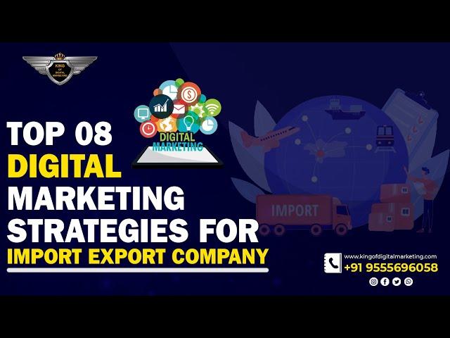 Digital Marketing for Import Export company | SEO SMM PPC Lead Generation for Import Export company