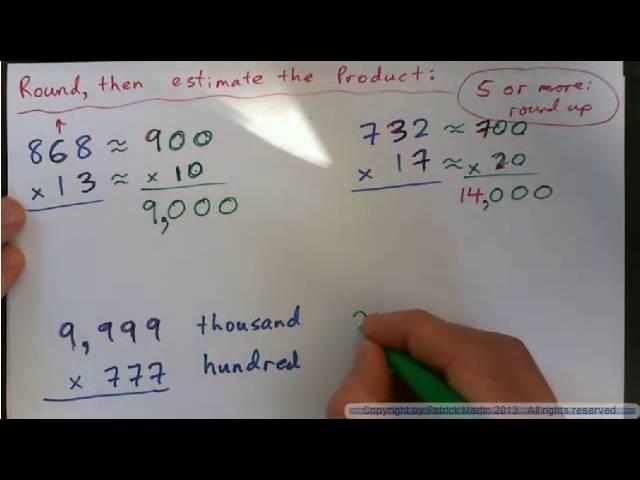 Round - then estimate the product