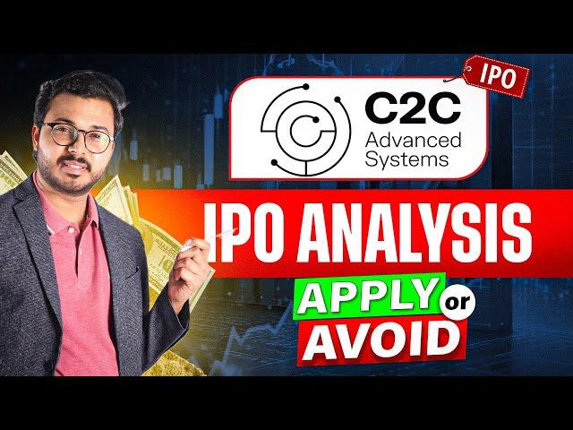 C2C Advanced Systems IPO - Apply or avoid? | Detailed Analysis by Vibhor Varshney