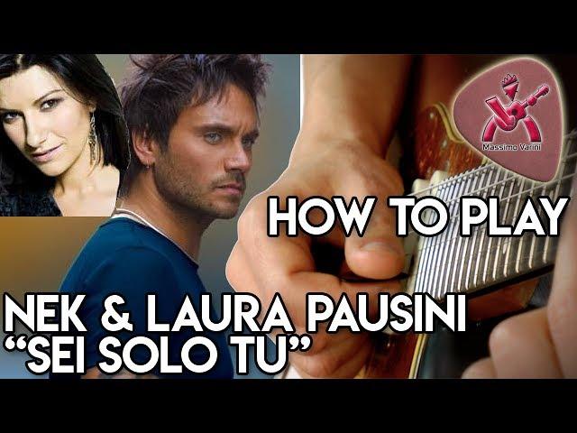 Come suonare il solo di  SEI SOLO TU di Nek (feat. Laura Pausini)  - Massimo Varini -