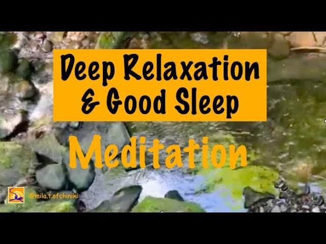 Deep Relaxation & good sleep for inner peace with the Pleasant Soothing sounds water Meditation