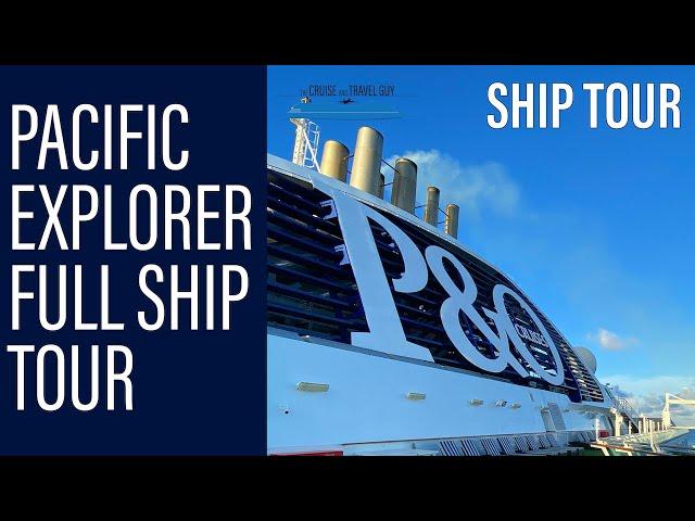 PACIFIC EXPLORER FULL SHIP TOUR | 2022 Top to Bottom Walkthrough