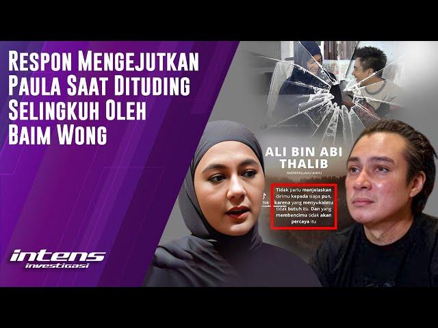 Ini Respon Paula Verhoeven Saat Baim Wong Ungkap Dirinya Berselingkuh | Intens Investigasi |Eps 4364