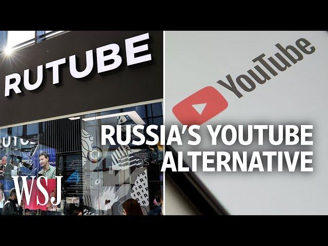 Rutube Vs. YouTube: How the Kremlin Is Trying to Win Over Russian Viewers | WSJ