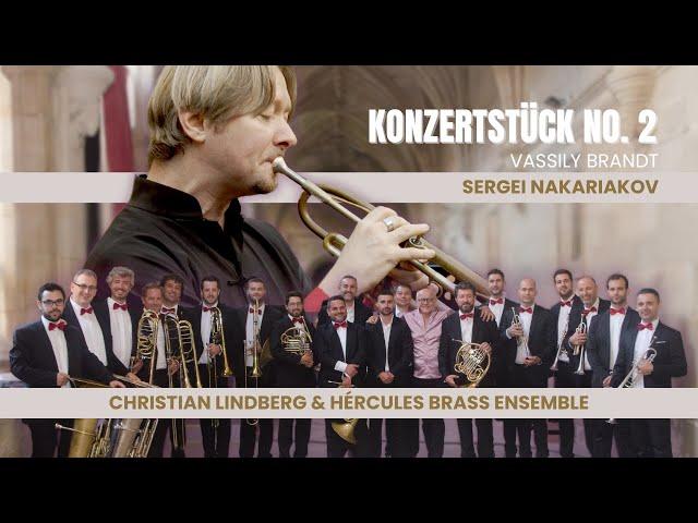 Konzertstück No 2, Brandt - Sergei Nakariakov, Hércules Brass Ensemble & Christian Lindberg