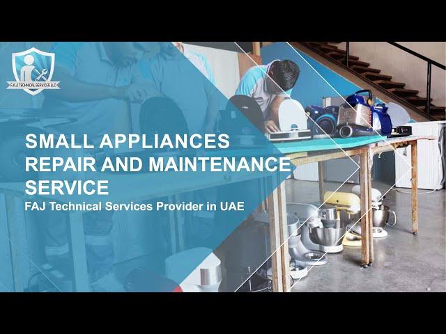 Small Appliance Repair Service in Dubai  | DIY Fix | FAJ Technical Services LLC