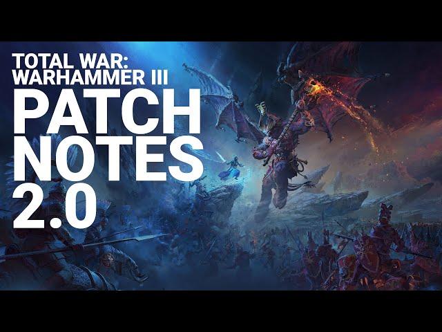 Total War: WARHAMMER III - Patch Notes 2.0