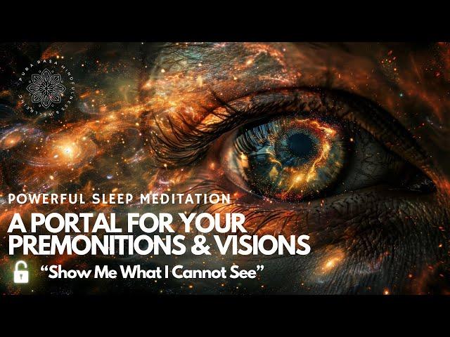 "SHOW ME WHAT I CANNOT SEE" Psychic Vision Sleep Meditation  (2024) 