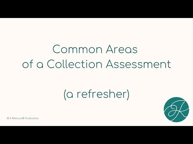 Creating a Collection Plan - Common Areas of a Collection Assessment (a refresher)