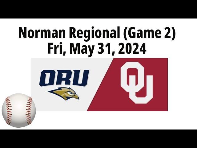 2024 May 31 - Baseball - Oral Roberts vs. #9 Oklahoma - Norman Regional (Game 2) - 20240531