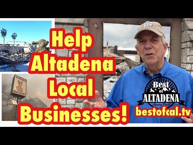 Altadena Fires! Help local businesses The Best of Altadena!