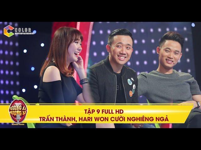 Giọng ải giọng ai | tập 9 full hd: Trấn Thành và bà xã cười "ngất" vì những giọng hát "khủng"