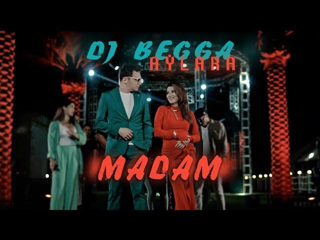 DJ BEGGA & AYLARA - MADAM (Official Video 2024) @DJBEGGA