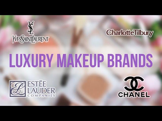 Best Luxury Makeup Brands in the World | High End Makeup 2021