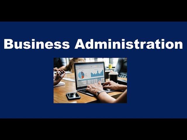 What is Business Administration?