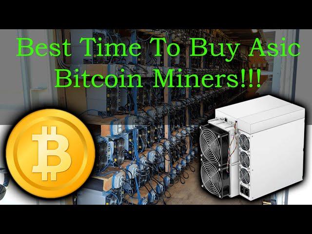 Best time to Buy Bitcoin Asic Miners - Low Prices 2022