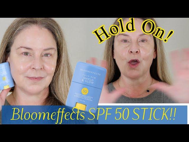 Bloomeffects Tulip Dew Shield & Glow Stick!  SPF 50 - Two Day Wear Test - 80 Min Water Resistant