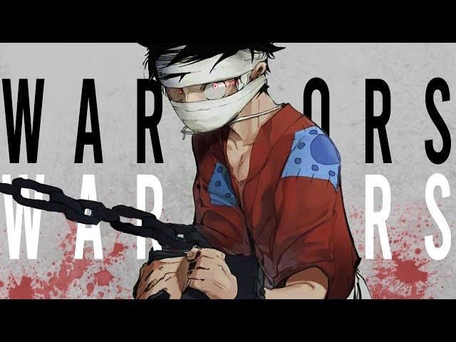 W A R R I O R S | One Piece AMV