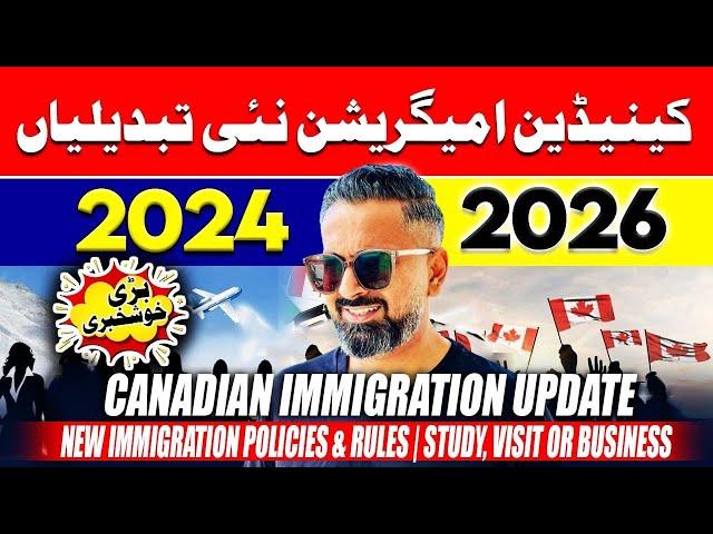 2024/25 Canadian Immigration Update | New Immigration Policies & Rules | Study, Visit or Business