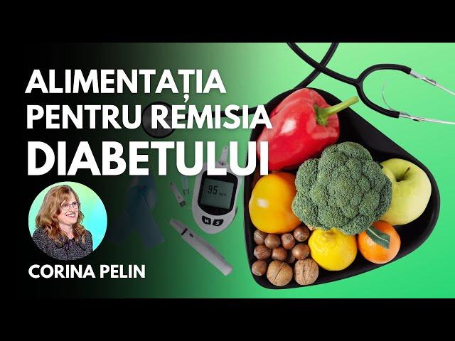 Alimentația pentru Remisia Diabetului de Tip 2 | Corina Pelin, nutriționist-dietetician