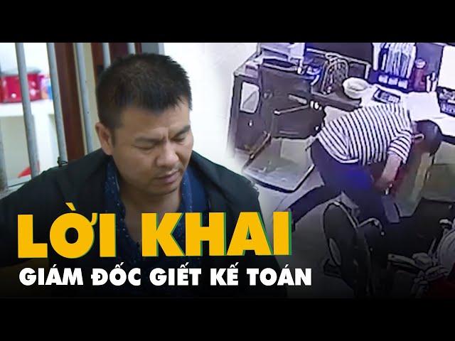 Giám đốc người Trung Quốc giết nữ kế toán ở Bình Dương khai gì?