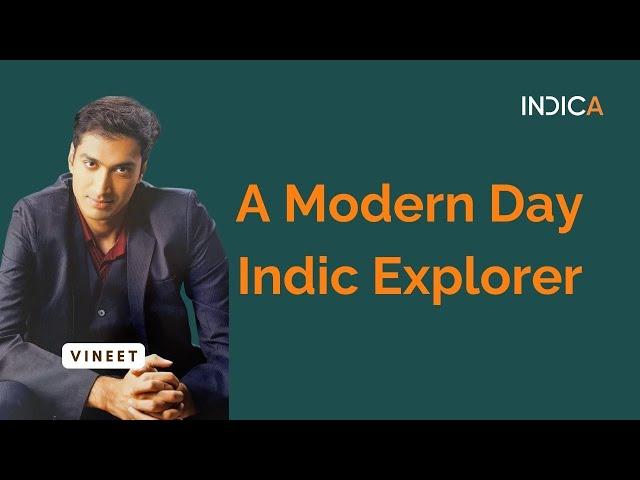 A Modern Day Indic Explorer By Vineet