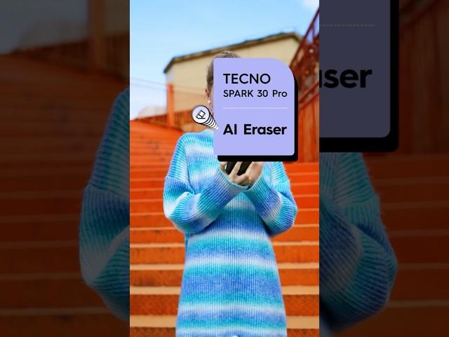 TECNO SPARK 30 Pro | AI Eraser