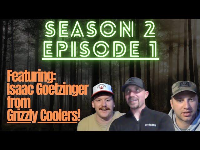 Season 2 Premiere: Grizzly Coolers Uncovered with Sales Director Isaac Goetzinger!