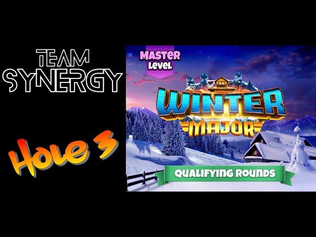 TEAM SYNERGY /  WINTER MAJOR HOLE 3 QR