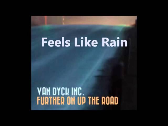 Van Dyck Inc with Feels Like Rain (John Hiatt Song)