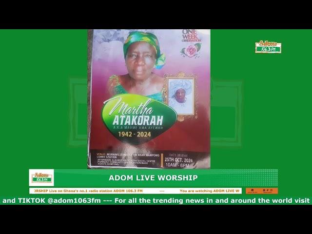 Adom Live Worship on Adom 106.3 FM with Prophet Nana Yaw Sarfoh and Minister Rose Buckman (21-10-24)