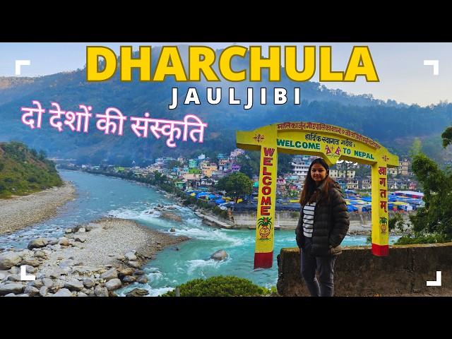 Aaj Toh Nepal Pahuch Gaye -Dharchula Uttarakhand- Jauljibi Mela 2023