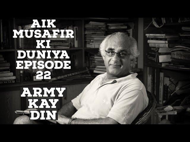 Aik Musafir Ki Duniya by Salman Rashid | S01 E22 | Army Kay Din