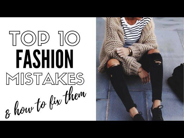 Top 10 Fashion Mistakes Women Always Make |  Style Tips