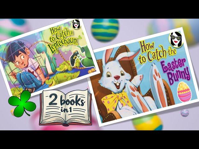 How to Catch a Leprechaun | BONUS: How to Catch the Easter Bunny | READ ALOUD