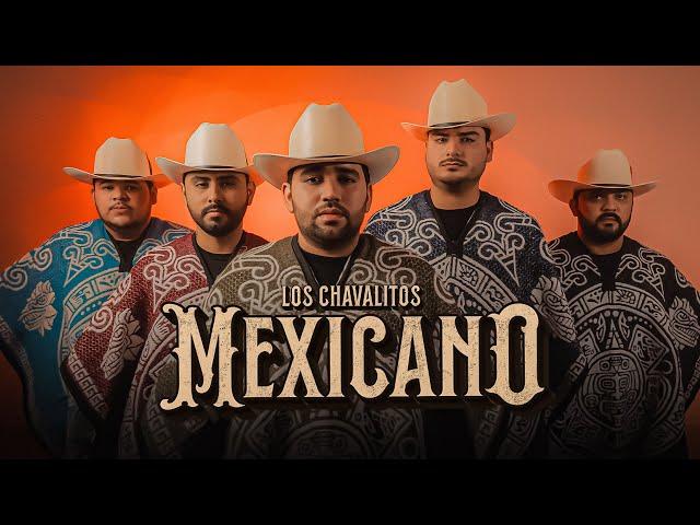 Los Chavalitos - Mexicano (Video Oficial)