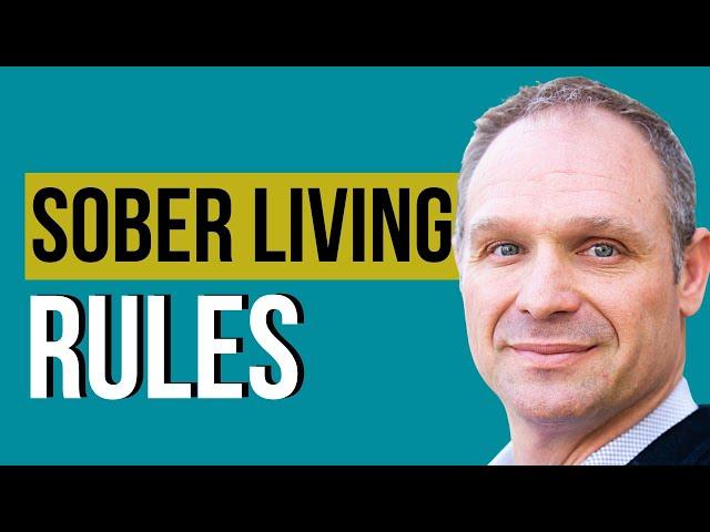 What are the RULES in a sober living home?