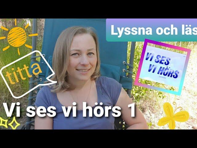 Vi ses vi hörs kapitel 1 - Lyssna och läs