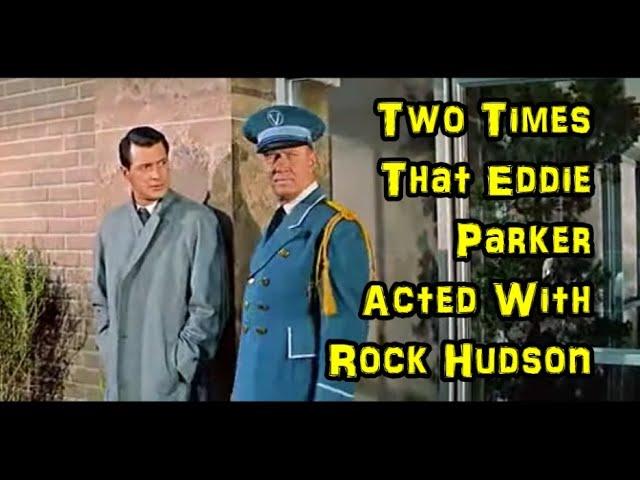 Two Times Eddie Parker Acted With Rock Hudson