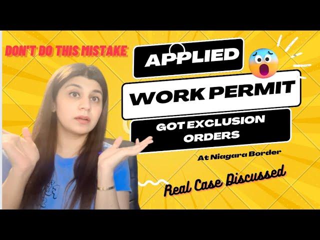 Don't Do This mistake - Applied Work Permit at Border | Exclusion Order - Real Court Case - Ep:2