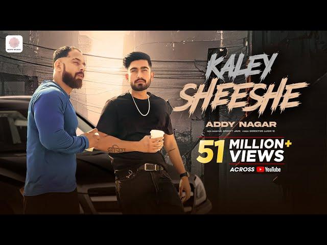 Kaley Sheshe – Addy Nagar | Official Music Video | @AddyNagar