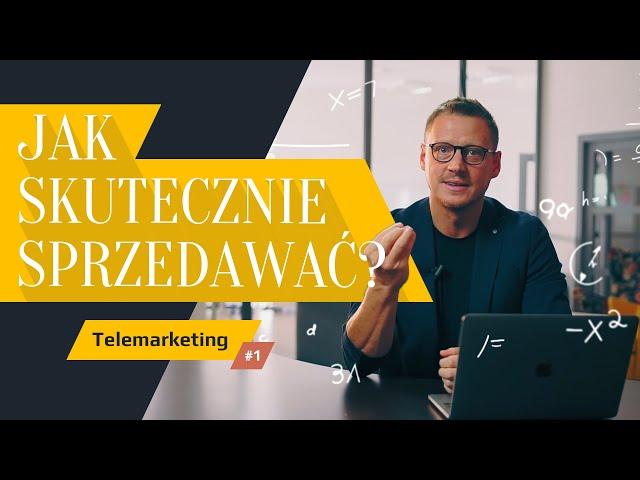 Telemarketing. Jak skutecznie sprzedawać? Cz. 1