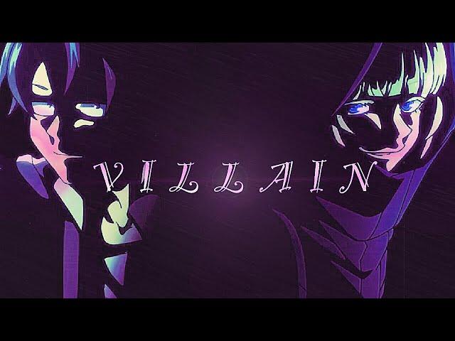 Villain「AMV」Call of the Night